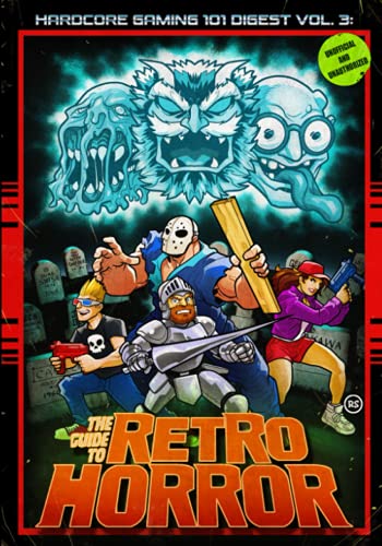 Hardcore Gaming 101 Digest Vol. 3: The Guide to Retro Horror Hardcore Gaming 101 Digest Vol. 3: The Guide to Retro Horror von CreateSpace Independent Publishing Platform