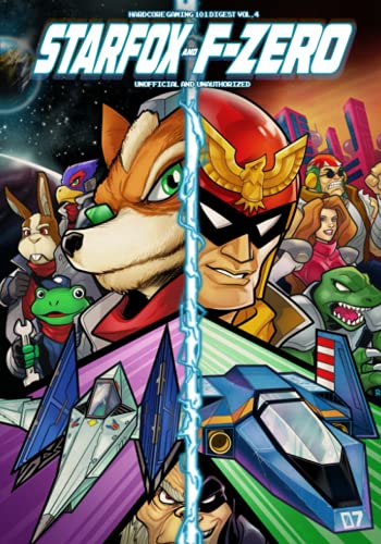 Hardcore Gaming 101 Digest Vol. 4: Star Fox and F-Zero von CreateSpace Independent Publishing Platform