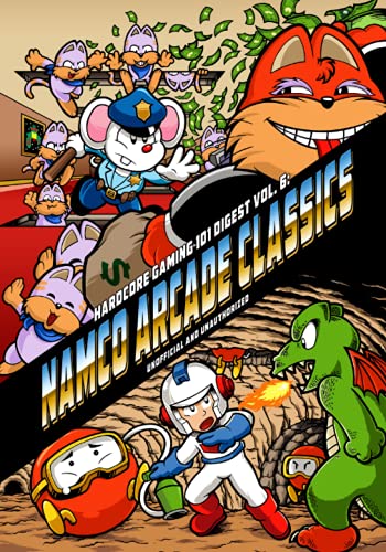 Hardcore Gaming 101 Digest Vol. 6: Namco Arcade Classics Hardcore Gaming 101 Digest Vol. 6: Namco Arcade Classics