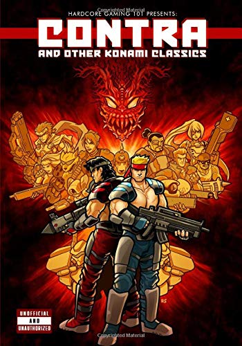 Hardcore Gaming 101 Presents: Contra and Other Konami Classics Hardcore Gaming 101 Presents: Contra and Other Konami Classics von CreateSpace Independent Publishing Platform