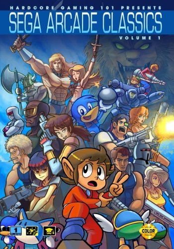 Hardcore Gaming 101 Presents: Sega Arcade Classics Vol. 1 (Revised Edition) (Sega Classics, Band 1) von CREATESPACE