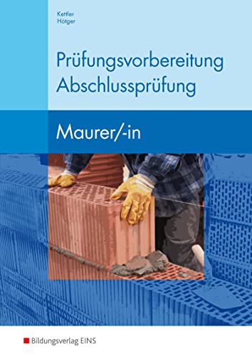 Berufsfachschule Bautechnik - Prüfungsvorbereitung Abschlussprüfung: Maurer / -in von Bildungsverlag Eins