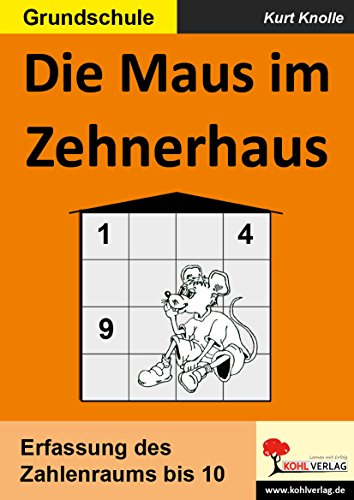 Die Maus im Zehnerhaus: Erfassung des Zahlenraums bis 10