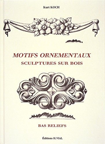 Motifs ornementaux : sculptures sur bois, bas-reliefs von Editions Vial