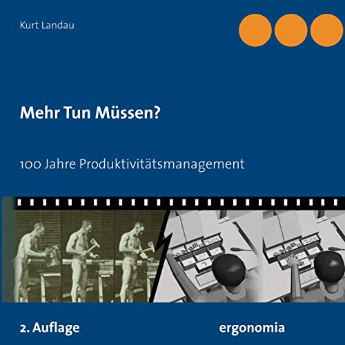 Mehr Tun Müssen? 100 Jahre Produktivitätsmanagement