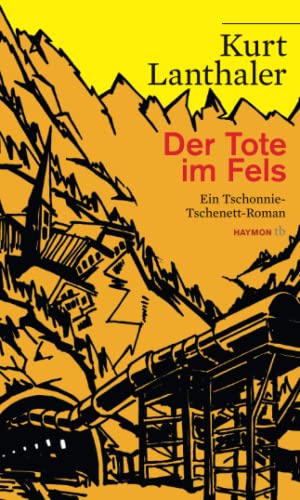 Der Tote im Fels: Ein Tschonnie-Tschenett-Roman: Ein Tschonnie-Tschenett-Roman. Mit einem aktualisierten Glossar