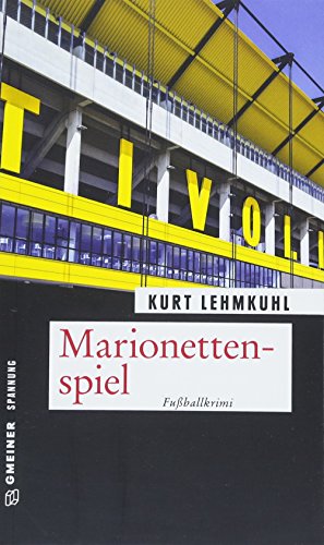 Marionettenspiel: Fußballkrimi (Kriminalromane im GMEINER-Verlag)
