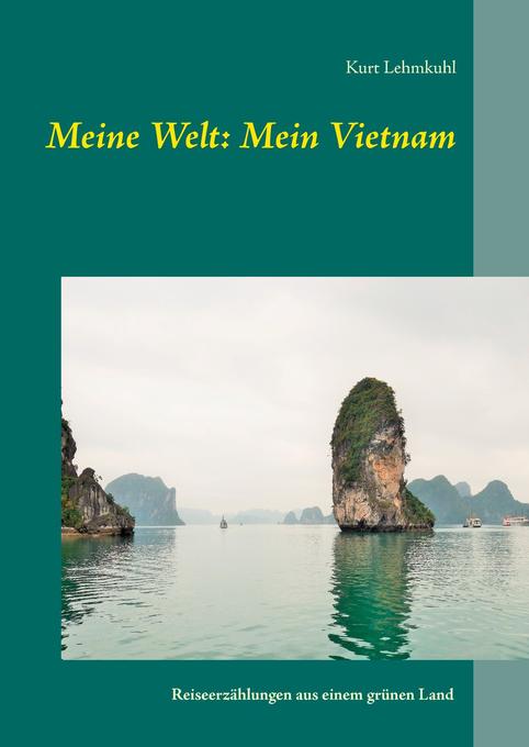 Meine Welt: Mein Vietnam von Books on Demand