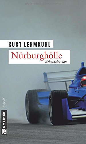 Nürburghölle: Böhnkes zweiter Fall (Kriminalromane im GMEINER-Verlag)