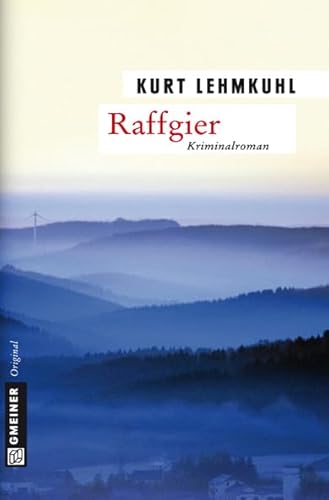 Raffgier (Kommissar Böhnke und Rechtsanwalt Grundler) von Gmeiner-Verlag,