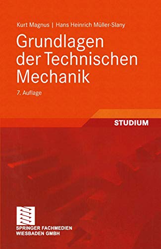 Grundlagen der Technischen Mechanik (German Edition) von Vieweg+Teubner Verlag