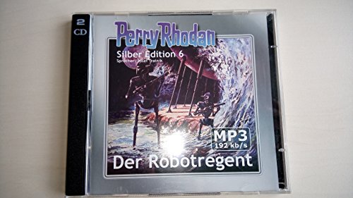Perry Rhodan Silber Edition (MP3-CDs) 06 - Der Robotregent: Ungekürzte Lesung