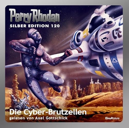 Perry Rhodan Silber Edition (MP3-CDs) 120 - Die Cyber-Brutzellen