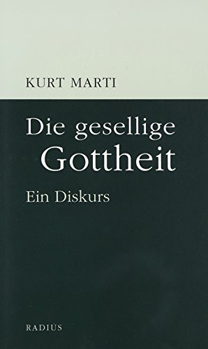 Die gesellige Gottheit: Ein Diskurs