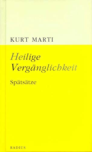 Heilige Vergänglichkeit: Spätsätze von Radius-Verlag GmbH