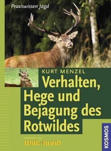 Verhalten, Hege und Bejagung des Rotwildes