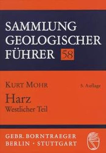 Sammlung geologischer Führer, Bd.58, Harz, westlicher Teil von Borntraeger Gebrueder