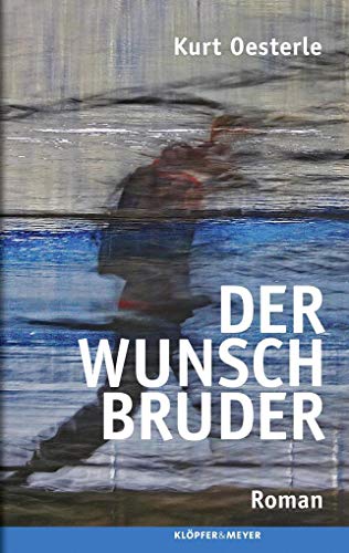 Der Wunschbruder: Roman von Klöpfer & Meyer Verlag