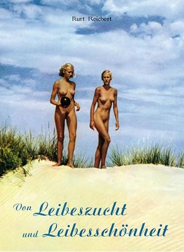 Von Leibeszucht und Leibesschönheit: Aktphotographie der 1930er und 40er Jahre von Adoria Verlag / DVG