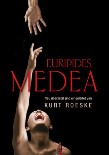 Euripides Medea: Neu übersetzt und eingeleitet von Kurt Roeske von Books on Demand