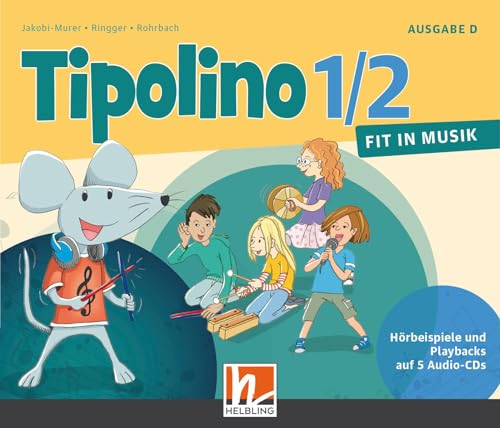 Tipolino 1/2 - Fit in Musik. Audio-CDs. Ausgabe D: Klasse 1/2. 5 CDs mit Gesamtaufnahmen und Playbacks (Tipolino: Fit in Musik) Tipolino 1/2 - Fit in Musik. Audio-CDs. Ausgabe D: Klasse 1/2. 5 CDs mit Gesamtaufnahmen und Playbacks (Tipolino: Fit in Musik)