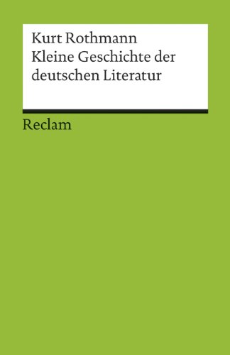 Kleine Geschichte der deutschen Literatur (Reclams Universal-Bibliothek) von Reclam Philipp Jun.