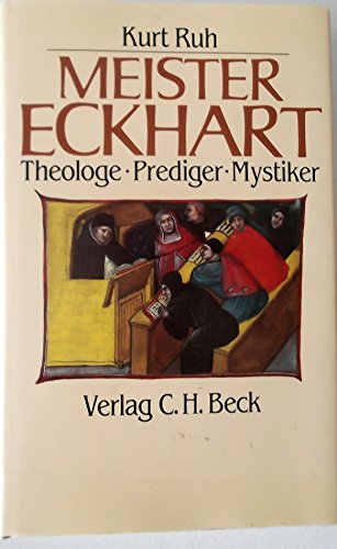 Meister Eckhart: Theologe - Prediger - Mystiker