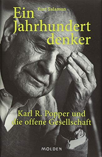 Ein Jahrhundertdenker: Karl R. Popper und die offene Gesellschaft von Molden Verlag