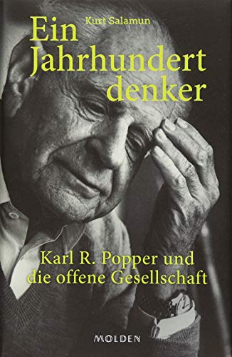 Ein Jahrhundertdenker: Karl R. Popper und die offene Gesellschaft