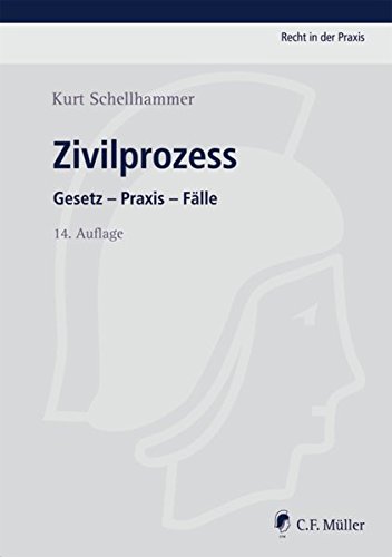Zivilprozess: Gesetz-Praxis-Fälle von C.F. Müller GmbH, USt.-ID: DE 298 497 470