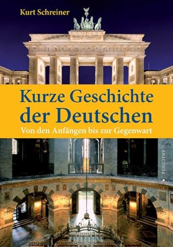 Kurze Geschichte der Deutschen. Von den Anfängen bis zur Gegenwart
