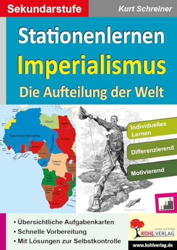 Stationenlernen Imperialismus: Die Aufteilung der Welt: Die Aufteilung der Welt - Sekundarstufe von Kohl Verlag