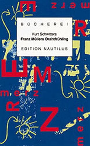 Franz Müllers Drahtfrühling von Edition Nautilus