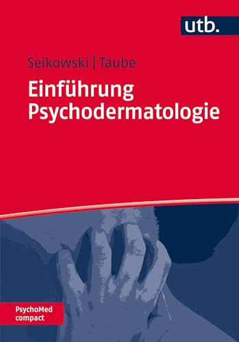 Einführung Psychodermatologie (PsychoMed compact) von UTB GmbH