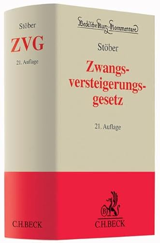 Zwangsversteigerungsgesetz: Kommentar zum ZVG der Bundesrepublik Deutschland mit einem Anhang einschlägiger Texte und Tabellen (Beck'sche Kurz-Kommentare, Band 12)