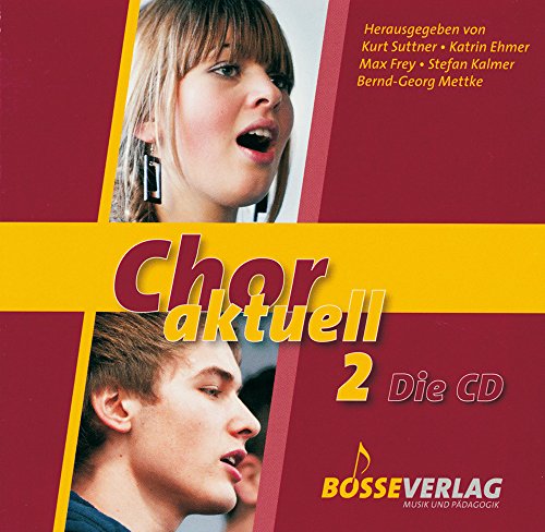 Chor aktuell. Ein Chorbuch für Gymnasien: Chor aktuell 2 - Die CD: CD mit Einspielungen (mp3-Format) ausgewählter Stücke aus dem Chorbuch "Chor aktuell 2" (BE 2239)