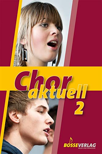 Chor aktuell. Ein Chorbuch für Gymnasien / Chor aktuell 2 von Bärenreiter