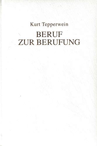 Beruf zur Berufung Beruf zur Berufung