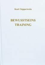 Bewusstseins Training Bewusstseins Training