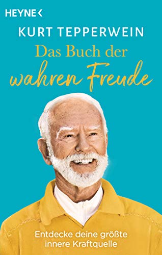 Das Buch der wahren Freude: Entdecke deine größte innere Kraftquelle von Heyne Taschenbuch