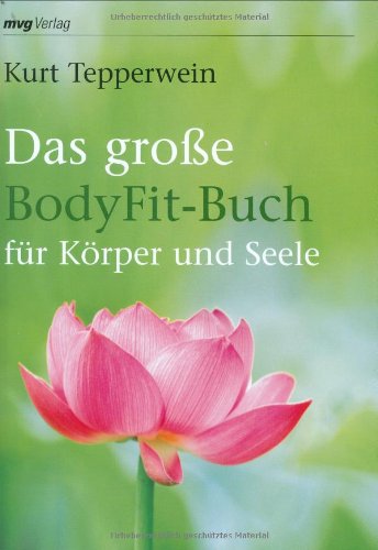 Das große BodyFit-Buch für Körper und Seele von Moderne Verlagsgesellschaft mvg