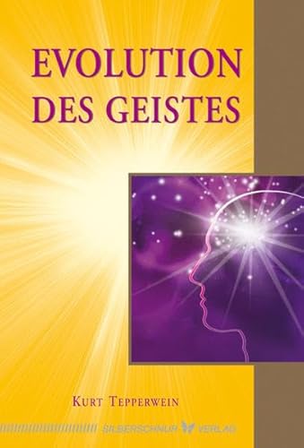 Evolution des Geistes Evolution des Geistes von Verlag Die Silberschnur GmbH