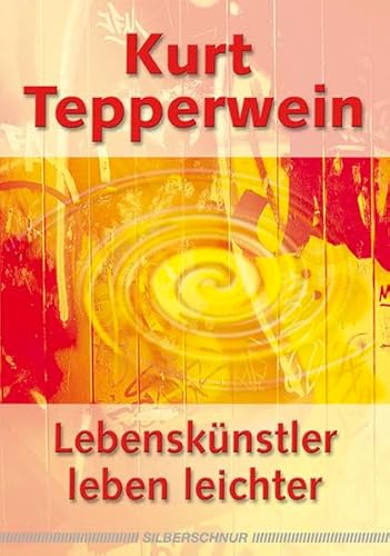 Lebenskünstler leben leichter Lebenskünstler leben leichter