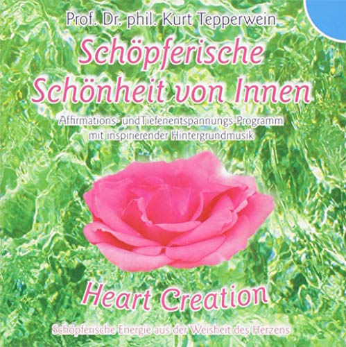 Schöpferische Schönheit von Innen Schöpferische Schönheit von Innen