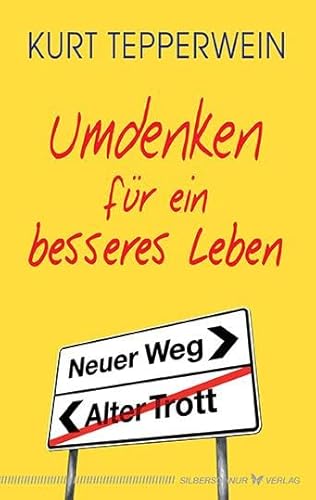 Umdenken für ein besseres Leben