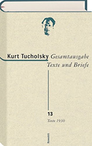 Gesamtausgabe Texte und Briefe 13: Texte 1930 von Rowohlt Buchverlag