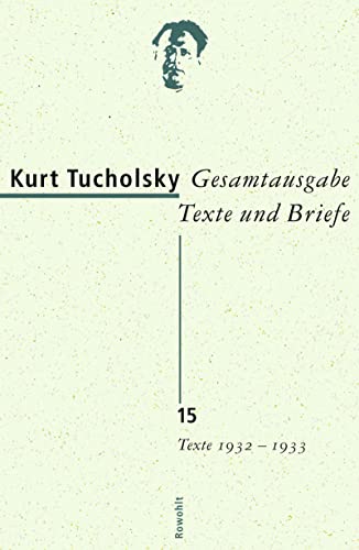 Gesamtausgabe Texte und Briefe 15: Texte 1932 - 1933 von Rowohlt, Hamburg