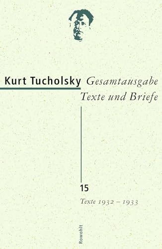 Gesamtausgabe Texte und Briefe 15: Texte 1932 - 1933 von Rowohlt