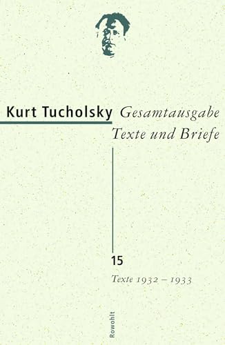 Gesamtausgabe Texte und Briefe 15: Texte 1932 - 1933 von Rowohlt, Hamburg