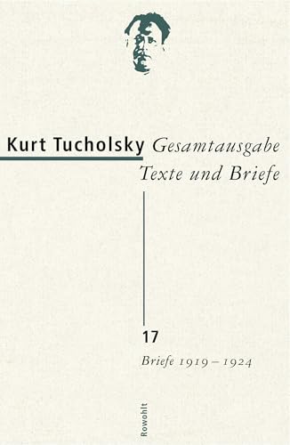 Gesamtausgabe Texte und Briefe 17: Briefe 1919 - 1924 von Rowohlt